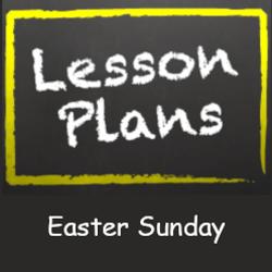 Easter Sunday Lesson Plan